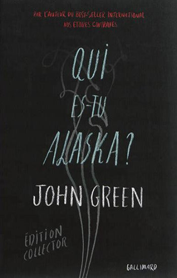 GREEN, John: Qui es-tu Alaska? (couverture rigide)