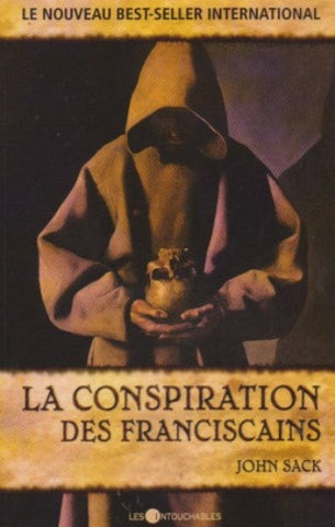 SACK, John: La conspiration des franciscains