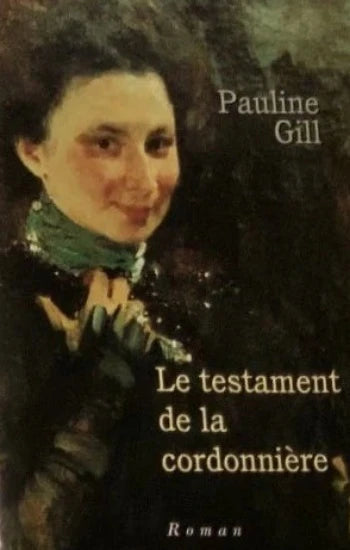 GILL, Pauline: La cordonnière (4 volumes - 1 couverture rigide et 3 couvertures souples)