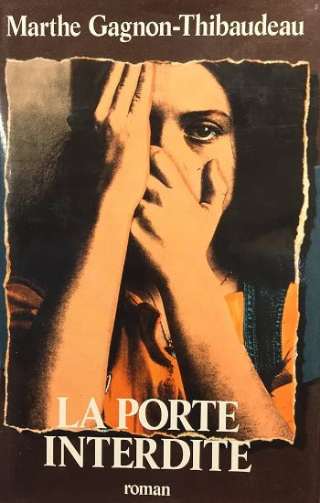 GAGNON-THIBAUDEAU, Marthe Gagnon: La porte interdite (couverture rigide)
