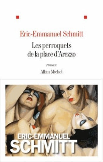 SCHMITT, Eric-Emmanuel: Les perroquets de la place d'Arezzo
