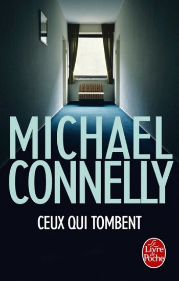 CONNELLY, Michael: Ceux qui tombent