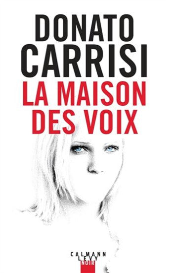 CARRISI, Donato: La maison des voix