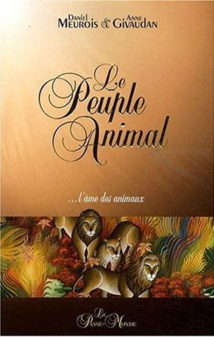 MEUROIS-GIVAUDAN, Anne; MEUROIS-GIVAUDAN, Daniel: Le peuple animal