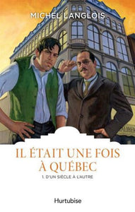 LANGLOIS, Michel: Il était une fois à Québec (2 volumes)