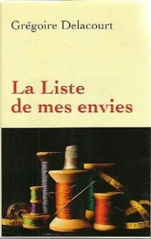 DELACOURT, Grégoire: La liste de mes envies