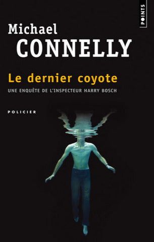 CONNELLY, Michael: Le dernier coyote