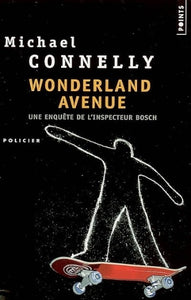 CONNELLY, Michael: Wonderland avenue