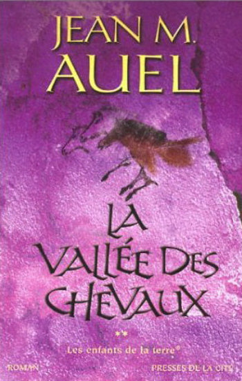 AUEL, Jean M.: Les enfants de la terre Tome 2 : La vallée des chevaux
