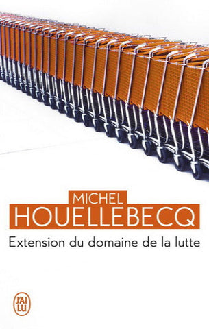HOUELLEBECQ, Michel: Extension du domaine de la lutte