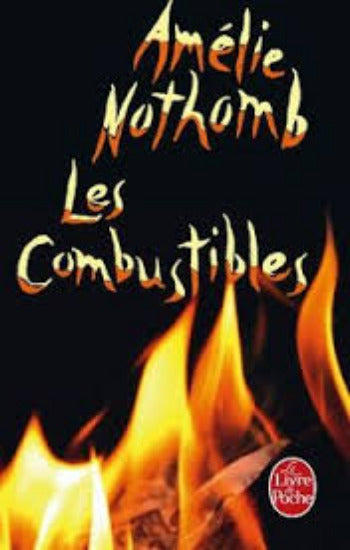 NOTHOMB, Amélie: Les combustibles