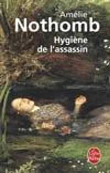 NOTHOMB, Amélie: Hygiène de l'assassin