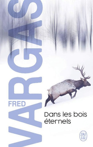 VARGAS, Fred: Dans les bois éternels