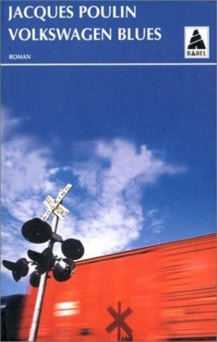POULIN, Jacques: Volkswagen Blues