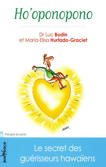 BODIN, Luc; HURTADO-GRACIET, Maria-Elisa: Ho'oponopono - Le secret des guérisseurs hawaïens