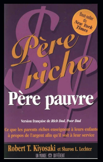 KIYOSAKI, Robert T.; Lechter Sharon L.: Père riche père pauvre