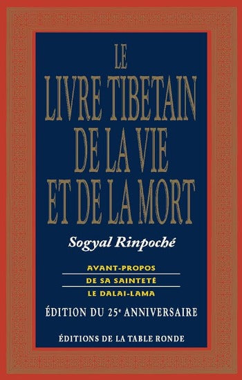 RINPOCHÉ, Sogyal: Le livre tibétain de la vie et de la mort