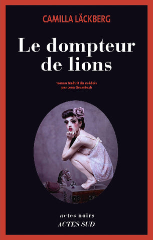 LACKBERG, Camilla: Le dompteur de lions