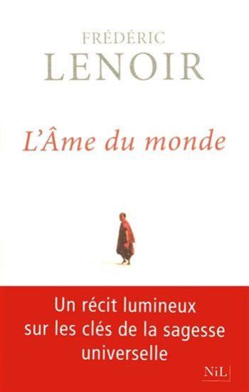 LENOIR, Frédéric: L'âme du monde