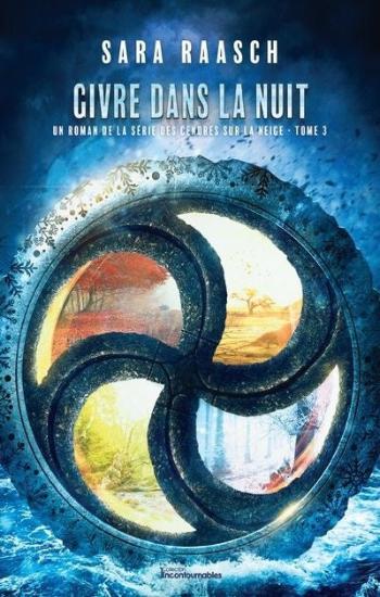 RAASCH, Sara: Des cendres sur la neige (3 volumes)