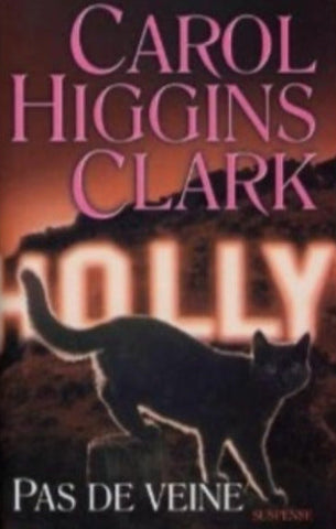 CLARK, Carol Higgins: Pas de veine (couverture rigide)