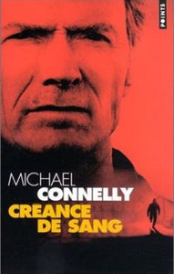 CONNELLY, Michael: Créance de sang