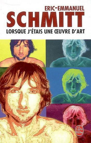 SCHMITT, Eric-Emmanuel:  Lorsque j'étais une oeuvre d'art