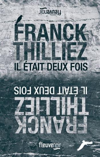 THILLIEZ, Franck: Il était deux fois