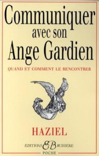 HAZIEL: Communiquer avec son ange gardien