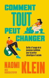 KLEIN, Naomi: Comment tout peut changer