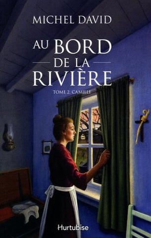 DAVID, Michel: Au bord de la rivière Tome 2 : Camille