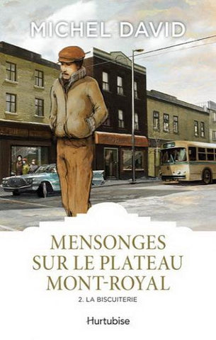 DAVID, Michel: Mensonges sur le plateau Mont-Royal Tome 2 : La biscuiterie