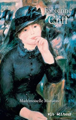 CLIFF, Fabienne: Le royaume de mon père Tome 1 : Mademoiselle Marianne