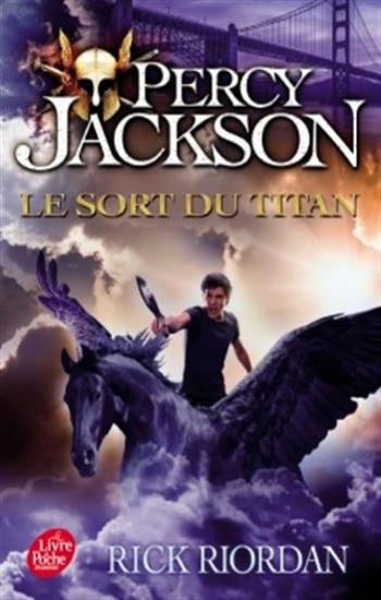 RIORDAN, Rick: Percy Jackson Tome 3 : Le sort du titan