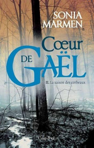 MARMEN, Sonia: Coeur de GAËL Tome 2 : La saison des corbeaux