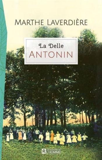 LAVERDIÈRE, Marthe: La Delle Tome 2 : Antonin