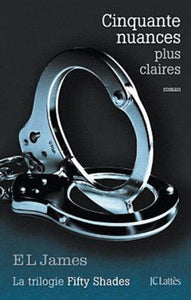 JAMES, EL: Cinquante nuances plus claires Tome 3