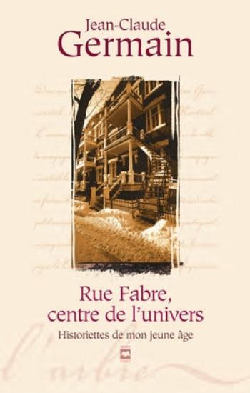 GERMAIN, Jean-Claude: Rue Fabre, centre de l'univers