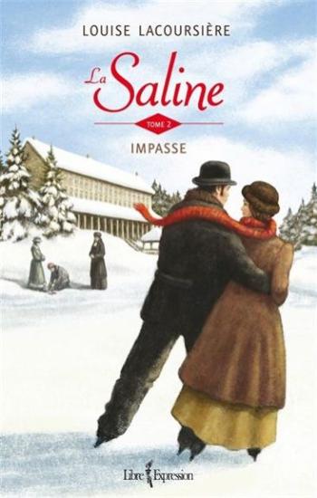 LACOURSIÈRE, Louise: La Saline Tome 2 : Impasse