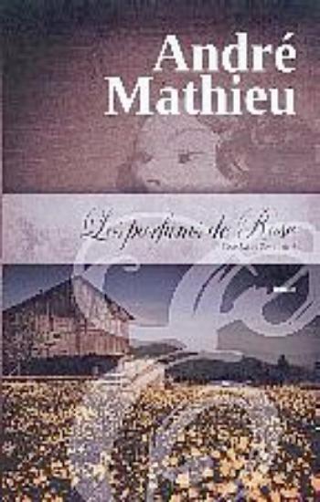 MATHIEU, André: Rose Tome 4 : Les parfums de Rose