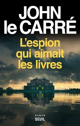 CARRÉ, John Le: L'espion qui aimait les livres