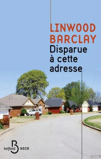 BARCLAY, Linwood: Disparue à cette adresse