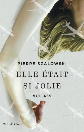 SZALOWSKI, Pierre: Elle était si jolie Vol 459