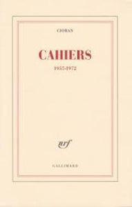 CIORAN: Cahiers 1957-1972