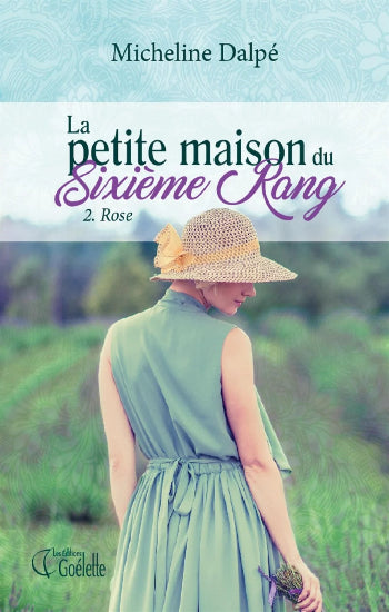 DALPÉ, Micheline: La petite maison du sixième rang (2 volumes)