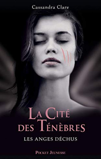 CLARE, Cassandra: La cité des ténèbres Tome 4 : Les anges déchus