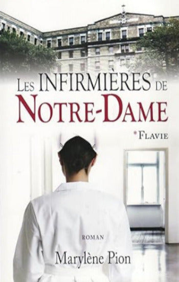 PION, Marylène: Les infirmières de Notre-Dame (4 volumes)