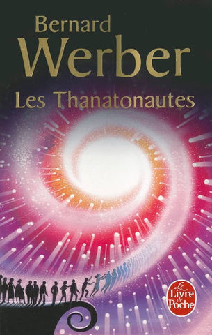 WERBER, Bernard: Les thanatonautes