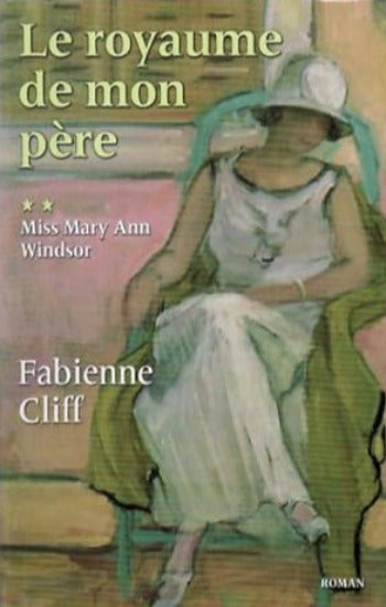 CLIFF, Fabienne: Le royaume de mon père (couvertures rigides) (3 volumes)