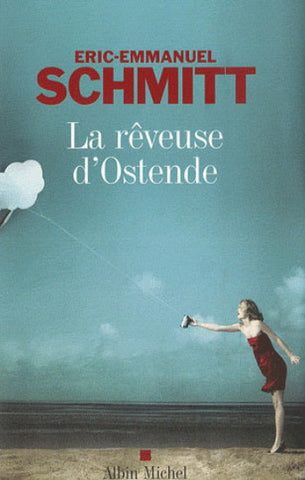 SCHMITT, Eric-Emmanuel: La rêveuse d'Ostende